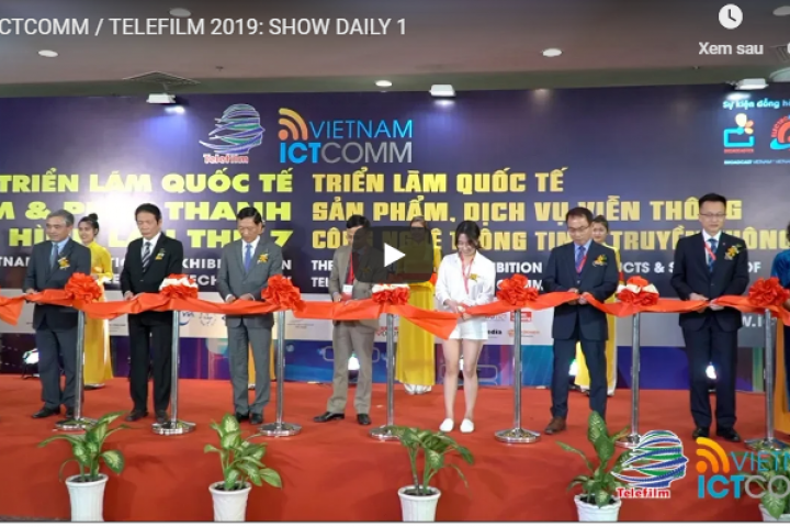 [ICTCOMM 2019] Triển lãm Vietnam ICTCOMM SHOW DAILY 1