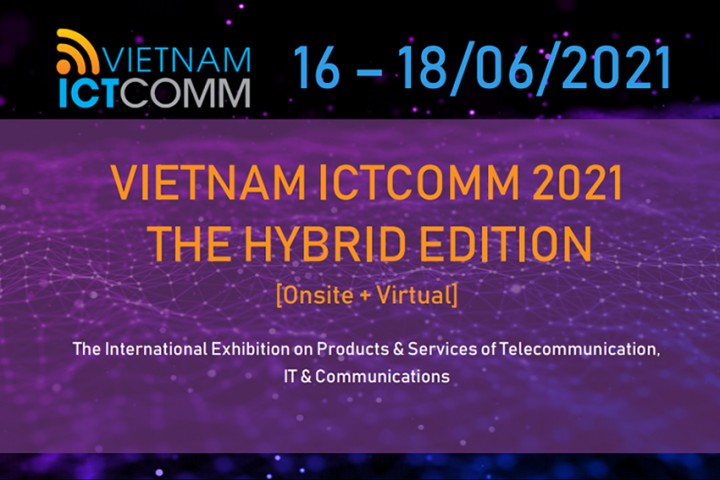 VIETNAM ICTCOMM 2021 - THE HYBRID EDITION
